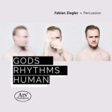 Fabian Ziegler: Gods/Rhythms/Human (CD / Album)