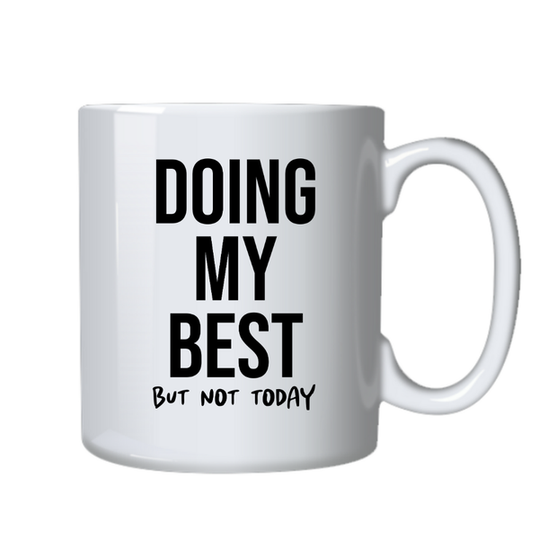 Doing My Best Motivational Positive Mug Ideal Gift 4 Birthday Christmas 402