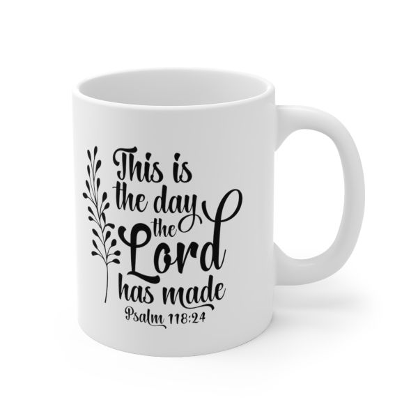 Imaging Architects This Is The Day That The Lord Has Made Ceramic Mug 11oz