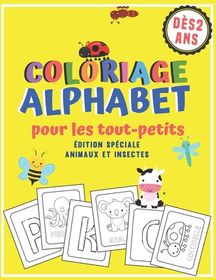 Coloriage Alphabet Pour Les Tout-petits: Cahier De Coloriage Pour ...