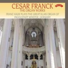 Cesar Franck: The Organ Works (CD / Album)