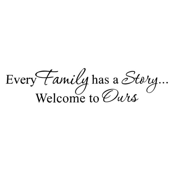 Every Family has a Story Welcome to ours PVC wall sticker art decal