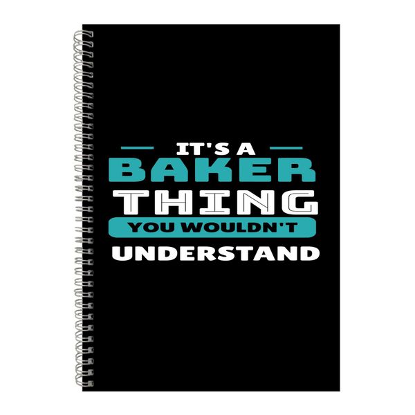 Baker A4 Notebook Spiral and Lined Trendy Job Quote Graphic Notepad Gift250