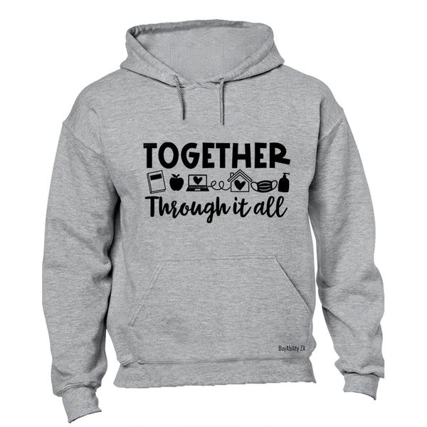 Together Through it All - Hoodie