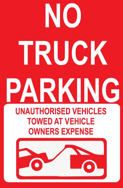 No Truck Parking Unauthorised Vehicles Towed 60x80cm Sign.