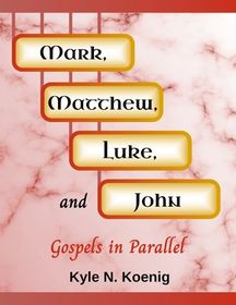 Mark, Matthew, Luke, and John: Gospels in Parallel | Shop Today. Get it ...