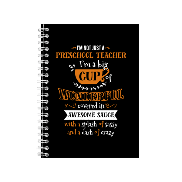 I'm not just a Preschool Teacher Notebook, Gift Idea, Writing Books Notepad