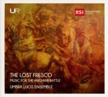 The Lost Fresco: Music for the Anghiari Battle (CD / Album)