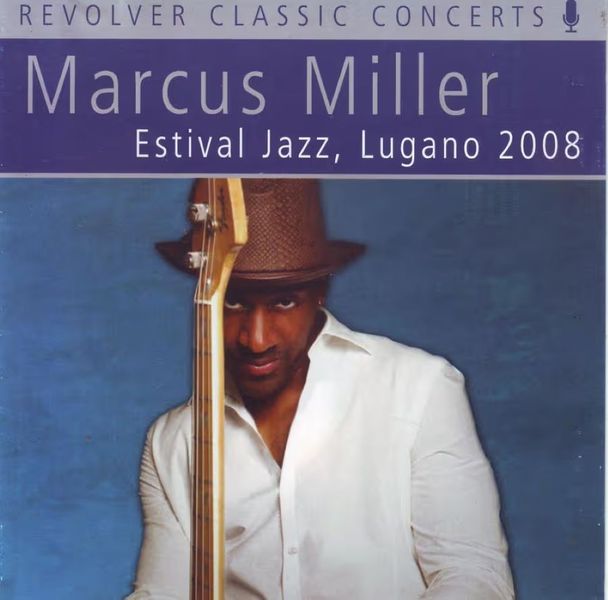 Marcus Miller - Estival Jazz Lugano 2008