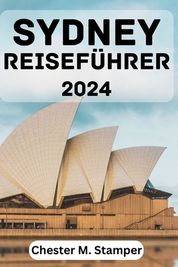 Sydney Reisef Hrer 2024: Beste Reisezeit, Top-Attraktionen ...