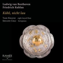 Ludwig Van Beethoven/Friedrich Kuhlau: Kühl, Nicht Lau (CD / Album Digipak)
