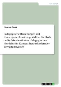 P?dagogische Beziehungen Mit Kindergartenkindern Gestalten. Die Rolle ...