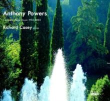 Anthony Powers: Complete Piano Music 1983-2003 (CD / Album)