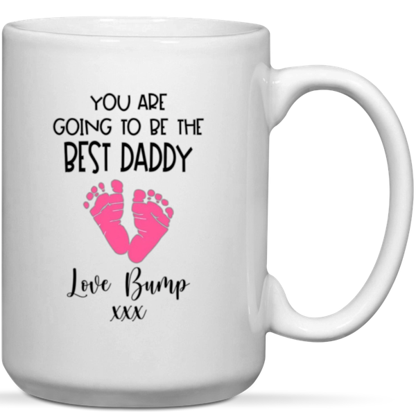 You Are Going To Be The Best Daddy Gift Mug