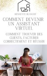 Comment Devenir Un Assistant Virtuel: Comment Trouver Des Clients ...