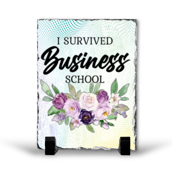 I Survived Business School Graduation Gift Rock Slate