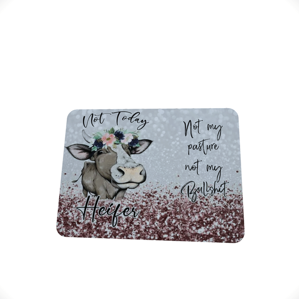 Not Today Heifer - Mouse Pad