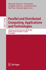 Parallel And Distributed Computing Applications And Technologies 23rd