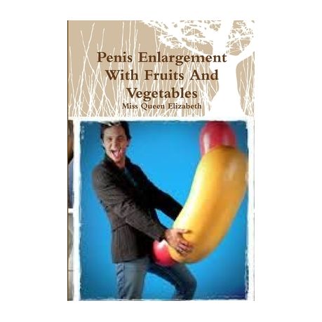 Penis Enlargement With Fruits And Vegetables Shop Today. Get it