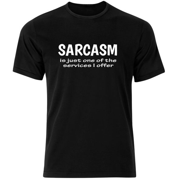 Think Out Loud Men "Sarcasm is just one of the services I offer