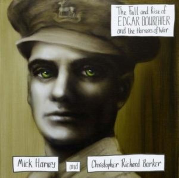 The Fall and Rise of Edgar Bourchier and the Horrors of War (Vinyl / 12" Album)