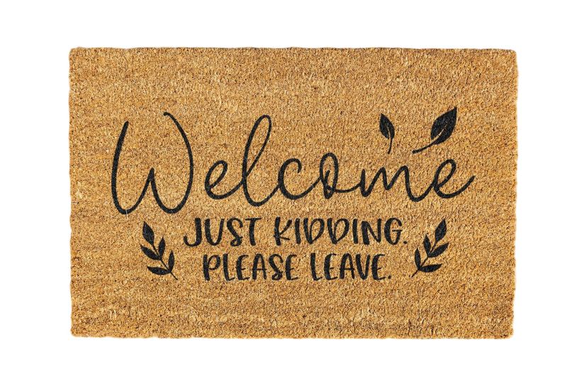 Welcome to Our Home Just Kidding Coir Doormat Design 700 x 400mm