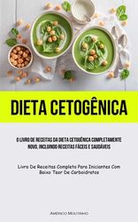 Dieta Cetog?nica: O Livro De Receitas Da Dieta Cetog?nica Completamente ...