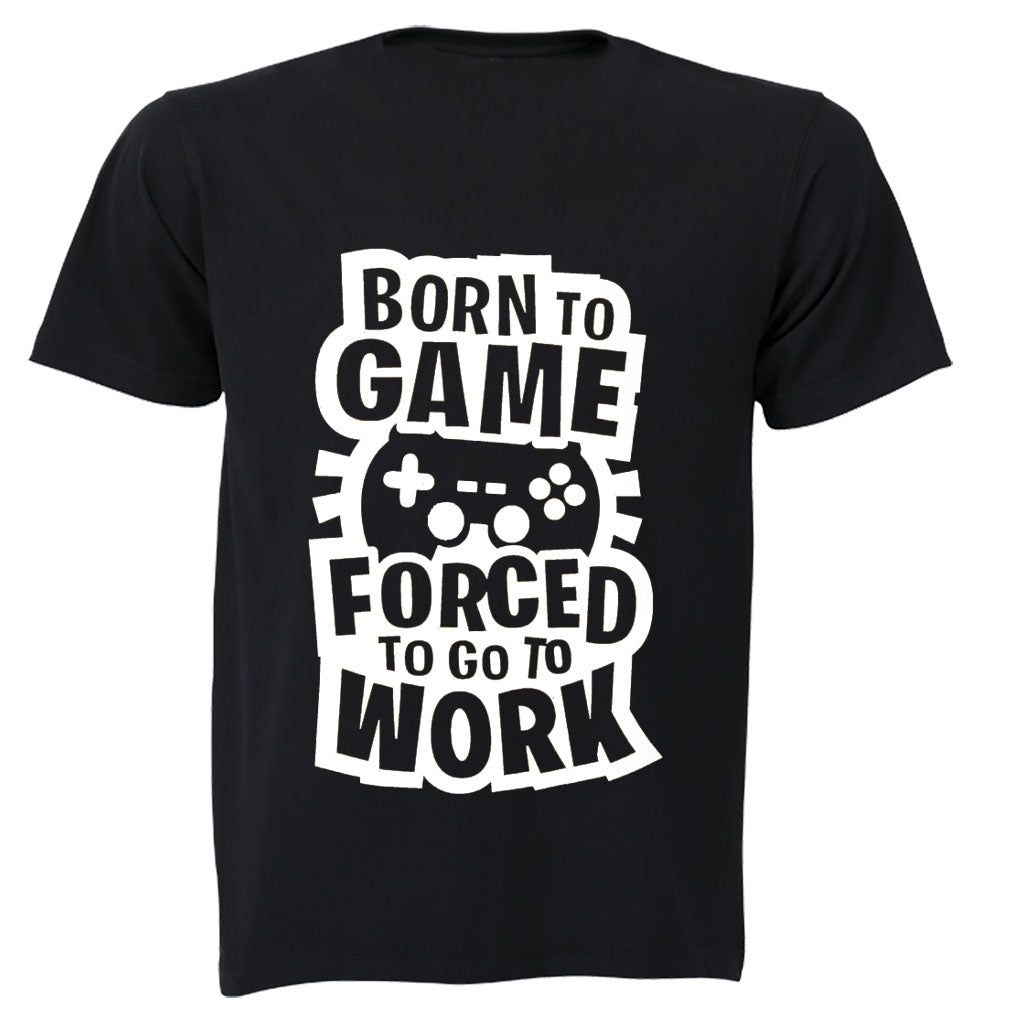 forced-to-go-to-work-gamer-adults-t-shirt-shop-today-get-it