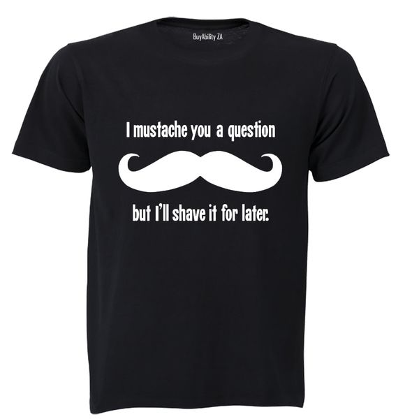 I Mustache You A Question.. - Mens - T-Shirt - White