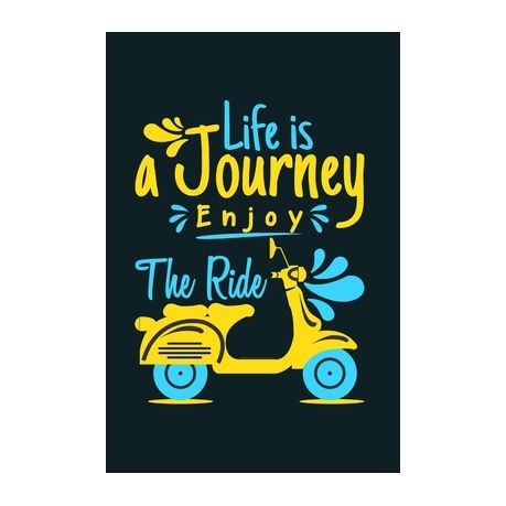 Life Is A Journey Enjoy The Ride: Feel Good Reflection Quote for Work, Employee Co-Worker Appreciation Present Idea