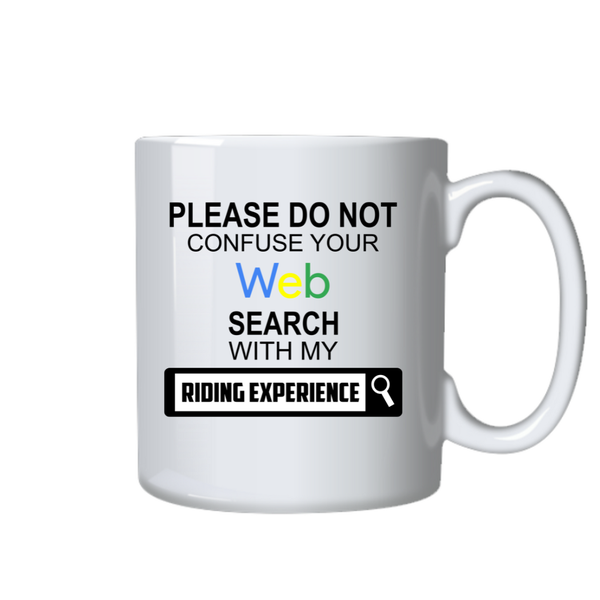 Riding Coffee Mug - Web Search Coffee Mug With My Riding Experience