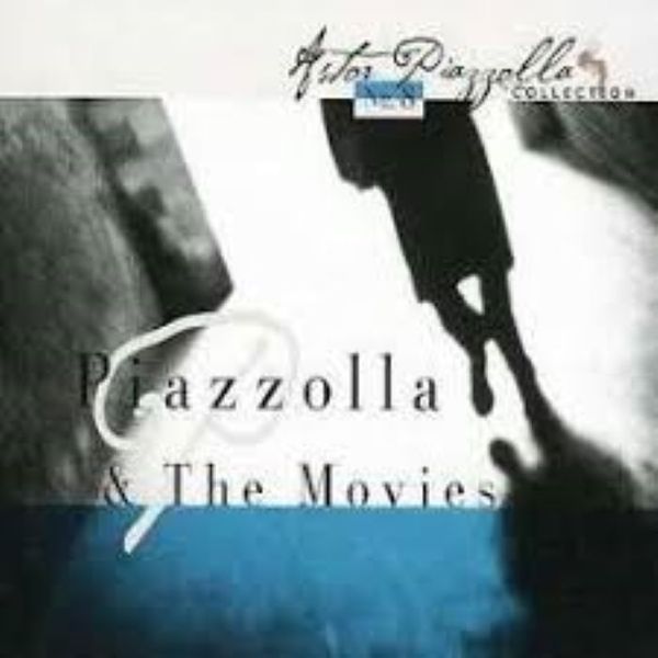 Piazzolla Astor - &amp; The Movies