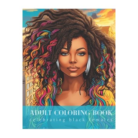 Adult Coloring Book: celebrating black females by Raeshawn Hodge, Paperback