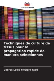 Techniques De Culture De Tissus Pour La Propagation Rapide De Maniocs S ...