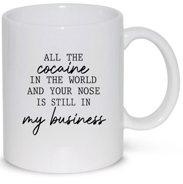 All The Cocaine Birthday Christmas Anniversary Valentine Gift Mug