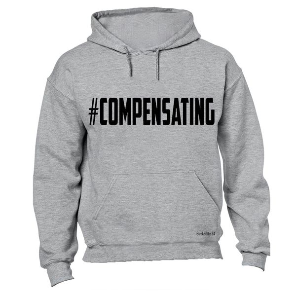 #Compensating Mens Hoodie - Grey