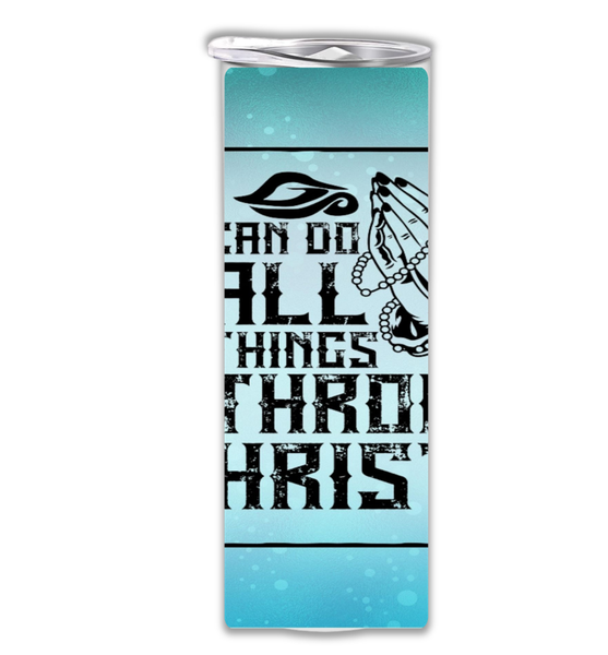 15 oz Skinny Tumbler with straw &amp; lid-Double Wall-I can do all things throu