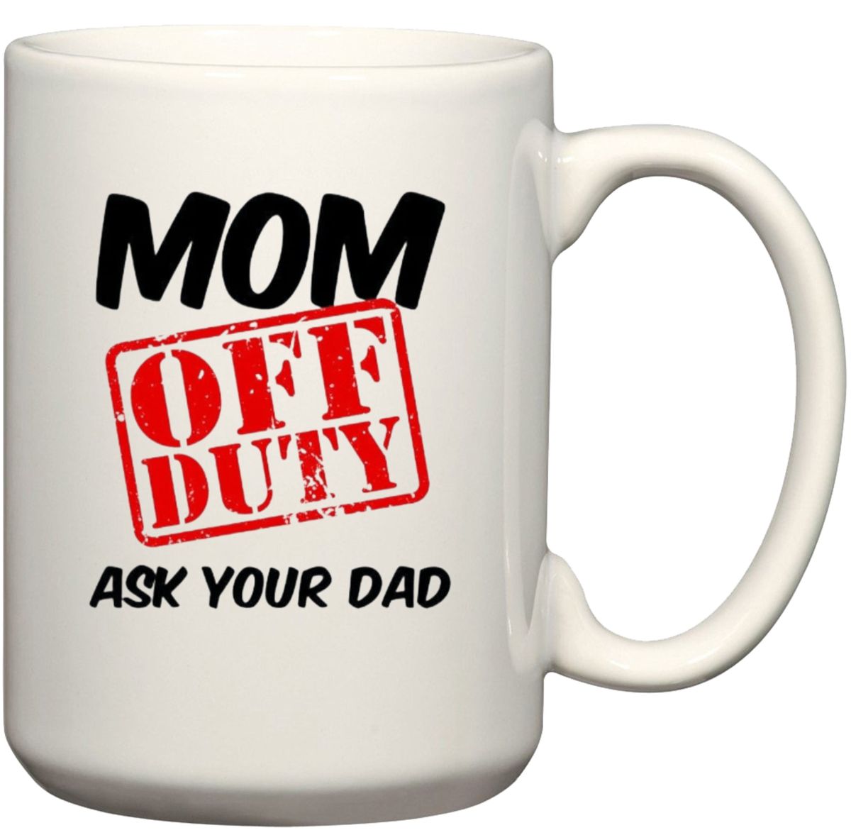 mom-off-duty-ask-dad-birthday-christmas-father-s-day-mother-s-day-gift