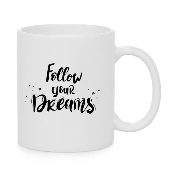 Follow Your Dreams - Coffee Mug