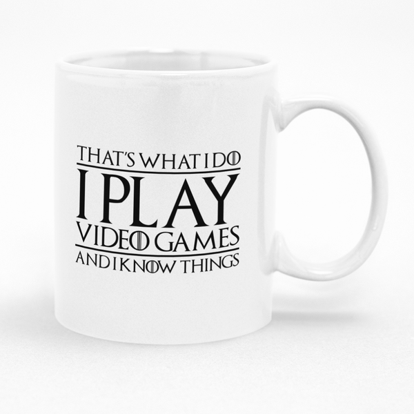 That's What I Do I Play Video Games Mug
