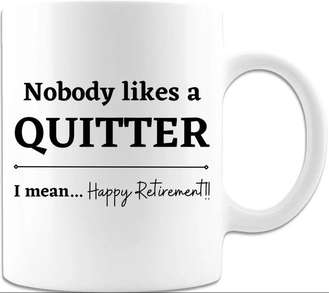 Nobody Likes A Quitter Retirement Colleague Coworker Leaving Gift Mug