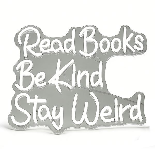 Read Books Be Kind Stay Weird Letter Neon LED White Wall Decorative Light