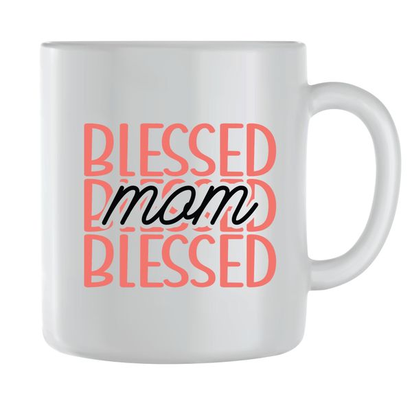 Blessed mom Coffee Mugs Mothers Day Women Graphic Mom Sayings Present 069