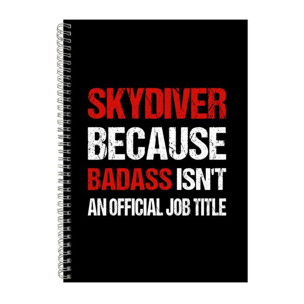 Skydiver Because Badass Notebook Skydiving Gift Idea A4 Notepad 148