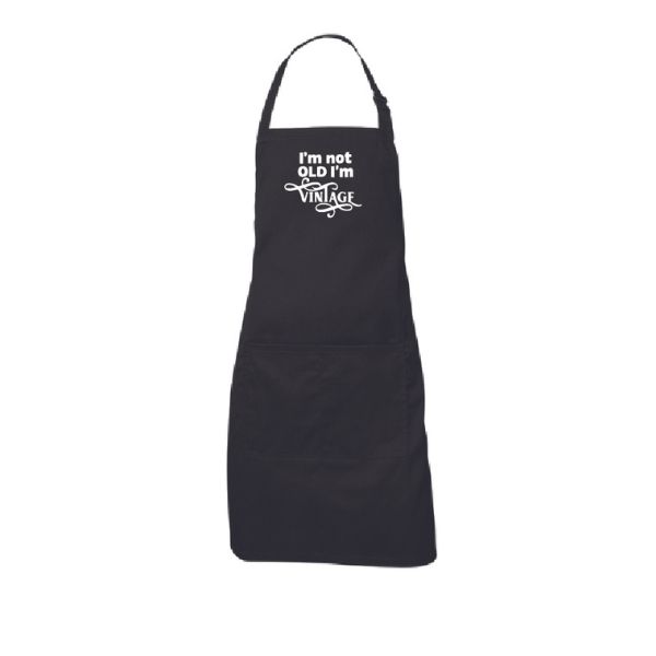 I'm Not Old I'm Vintage Apron