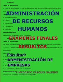 Administraci?n De Recursos Humanos-Ex?menes Finales Resueltos: Facultad ...