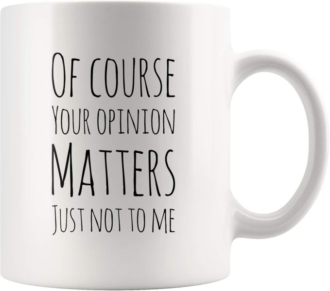Your opinion matters-Father's day-Mother's day-Valentines-Christmas Mug