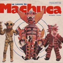 La Locura De Machuca (Vinyl / 12" Album)