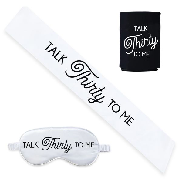White Talk Thirty To Me 30th Birthday Sash, Bottle Koozie &amp; Satin Eyemask