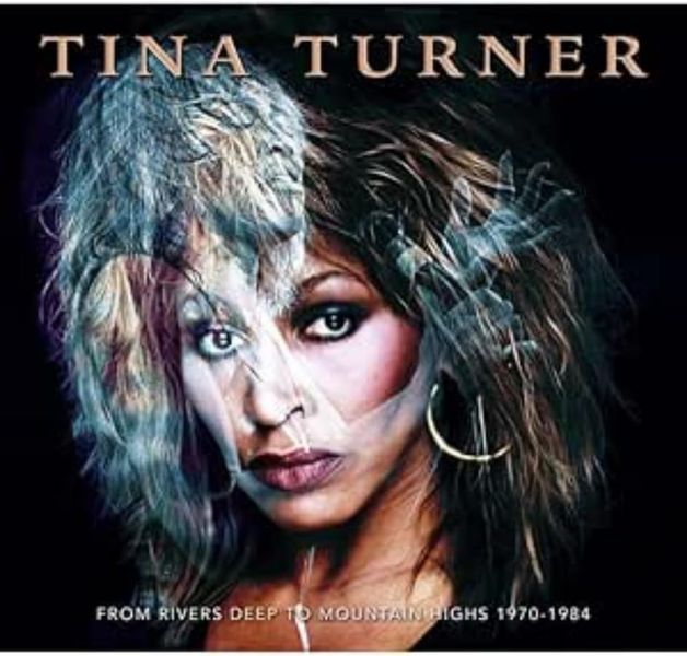 Tina Turner - From Rivers Deep to Mountains High
